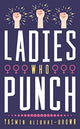 Book cover of: Ladies Who Punch