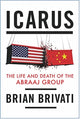 Icarus, The Life and Death of the Abraaj Group 9781785907180 Brian Brivati