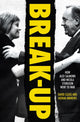Break-Up, How Alex Salmond and Nicola Sturgeon Went to War 9781785907562 Andrews Clegg