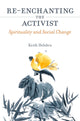 Book cover of: Re-enchanting the Activist. By: Keith Hebden