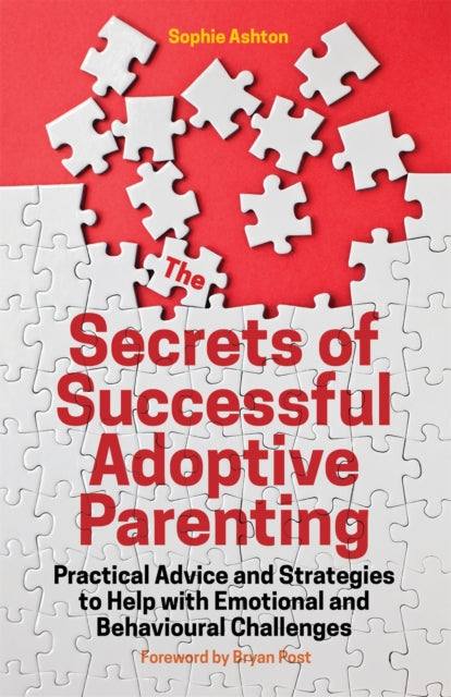 Book cover of: Secrets of Successful Adoptive Parenting. By: Sophie Ashton
