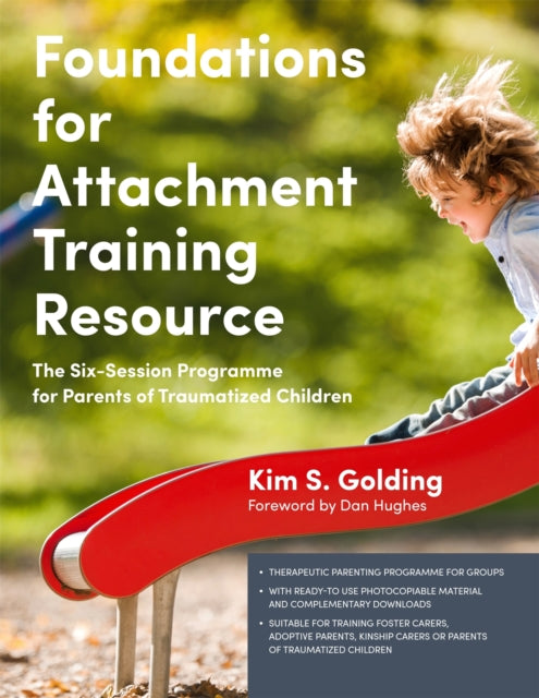 Book cover of: Foundations for Attachment Training Resource. By: Kim Golding