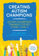 Book cover of: Creating Autism Champions. By: Joy Beaney