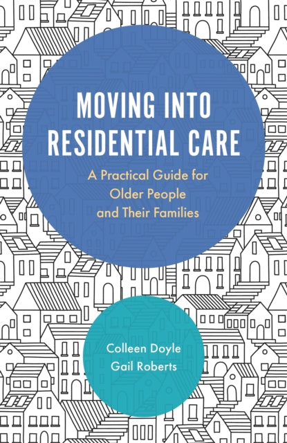 Book cover of: Moving into Residential Care. By: Colleen Doyle