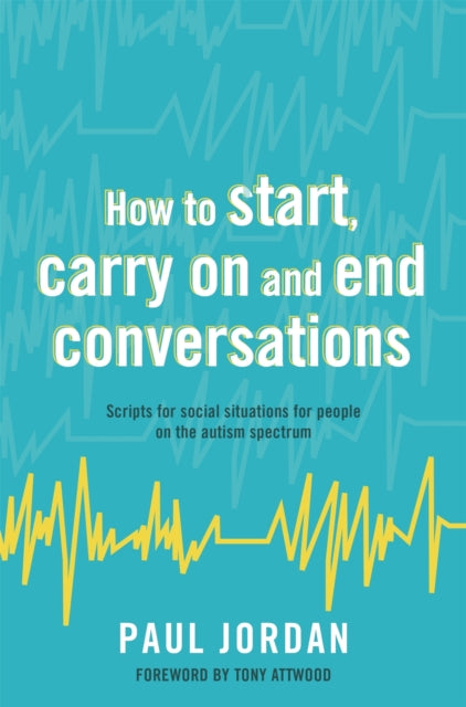 Book cover of: How to start, carry on and end conversations. By: Paul Jordan