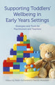 Book cover of: Supporting Toddlers' Wellbeing in Early Years Settings. By: Helen Sutherland