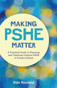 Book cover of: Making PSHE Matter. By: Siân Rowland