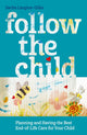 Book cover of: Follow the Child. By: Sacha Langton-Gilks