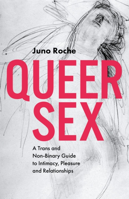 Book cover of: Queer Sex. By: Juno Roche