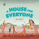 Book cover of: A House for Everyone. By: Jo Hirst