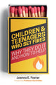 Book cover of: Children and Teenagers Who Set Fires. By: Joanna Foster