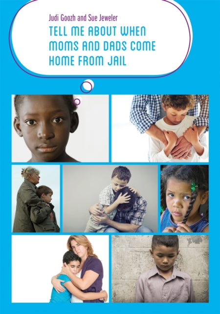 Book cover of: Tell Me about When Moms and Dads Come Home from Jail. By: Judi Goozh