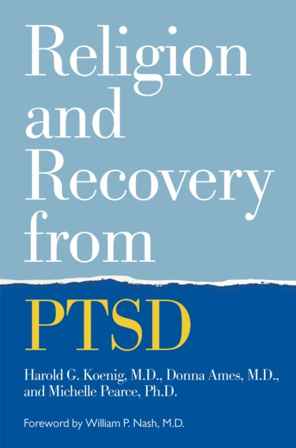 Book cover of: Religion and Recovery from PTSD. By: Harold George Koenig