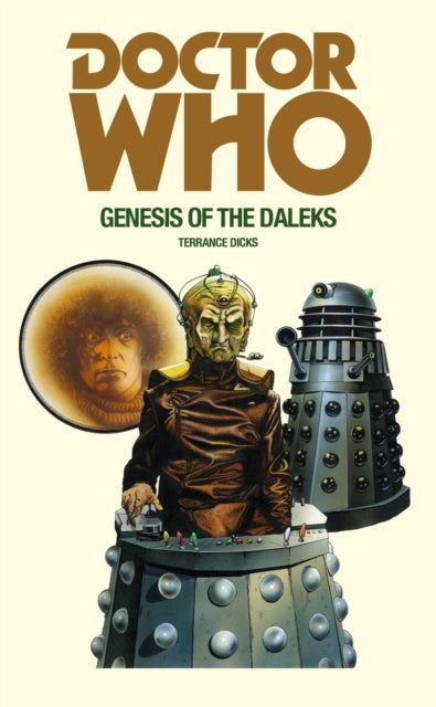 Book cover of: Doctor Who and the Genesis of the Daleks. By: Terrance Dicks