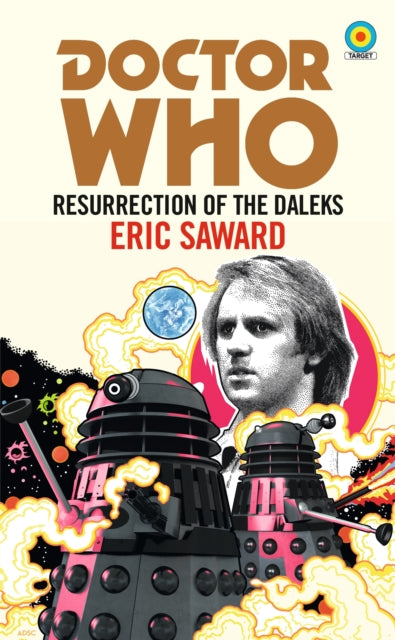 Book cover of: Doctor Who: Resurrection of the Daleks (Target Collection). By: Eric Saward