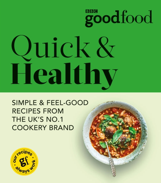 Good Food: Quick & Healthy 9781785947889 Good Food