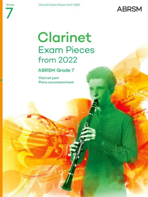 Book cover of: Clarinet Exam Pieces from 2022, ABRSM Grade 7