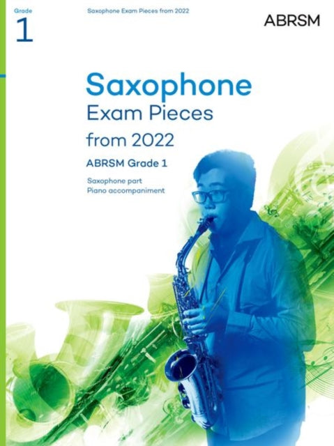 Book cover of: Saxophone Exam Pieces from 2022, ABRSM Grade 1