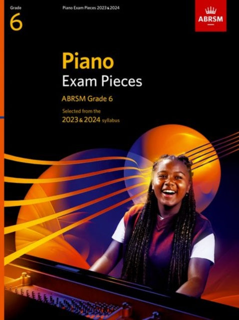 Book cover of: Piano Exam Pieces 2023 & 2024, ABRSM Grade 6