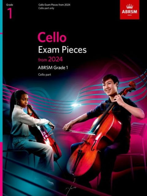 Book cover of: Cello Exam Pieces from 2024, ABRSM Grade 1, Cello Part