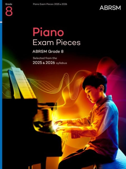 Book cover of: Piano Exam Pieces 2025 & 2026, ABRSM Grade 8