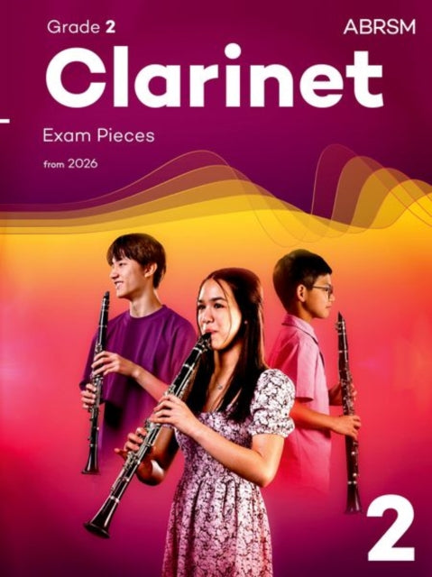 Book cover of: Clarinet Exam Pieces from 2026, ABRSM Grade 2