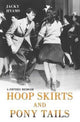 Book cover of: Hoop Skirts and Ponytails - A Fifties Memoir. By: Jacky Hyams