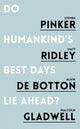Book cover of: Do Humankind's Best Days Lie Ahead?. By: Steven Pinker