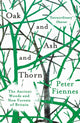 Book cover of: Oak and Ash and Thorn. By: Peter Fiennes
