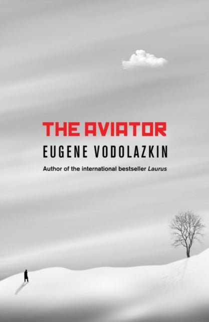 Book cover of: Aviator. By: Eugene Vodolazkin