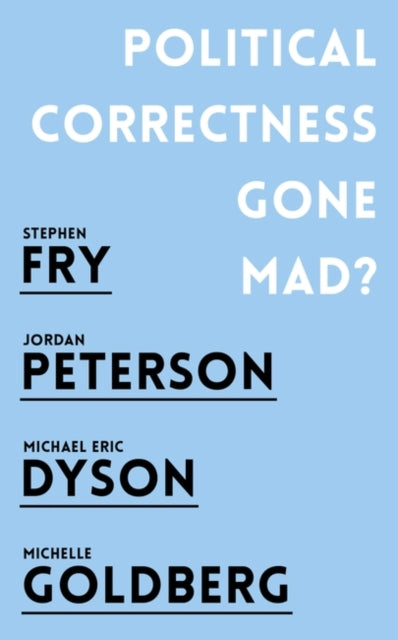 Book cover of: Political Correctness Gone Mad?. By: Jordan B. Peterson