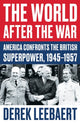 Book cover of: World After the War. By: Derek Leebaert