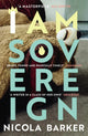 Book cover of: I Am Sovereign. By: Nicola Barker