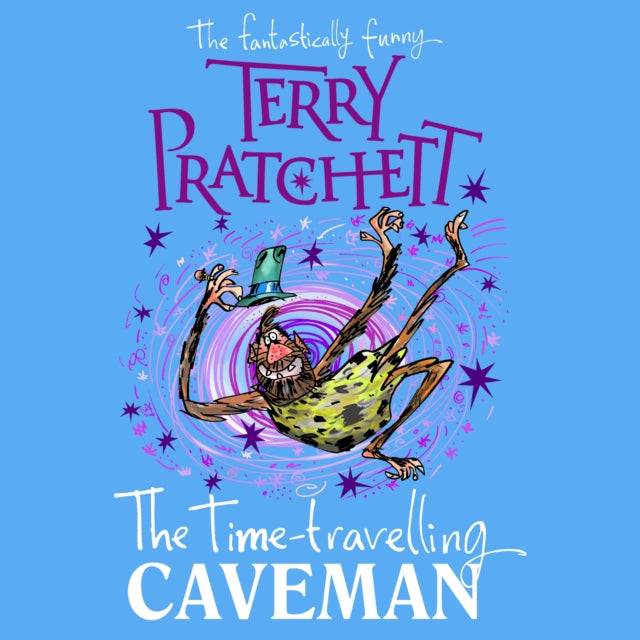 Book cover of: Time-travelling Caveman. By: Terry Pratchett