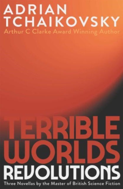 Book cover of: Terrible Worlds: Revolutions. By: Adrian Tchaikovsky