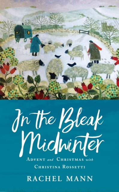 Book cover of: In the Bleak Midwinter. By: Rachel Mann