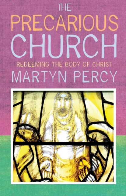 Book cover of: Precarious Church. By: Martyn Percy