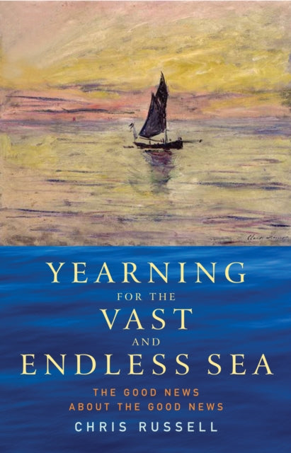 Book cover of: Yearning for the Vast and Endless Sea. By: Chris Russell