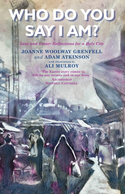 Book cover of: Who Do You Say I Am?. By: Joanne Grenfell