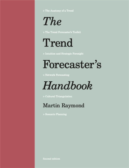Book cover of: Trend Forecaster's Handbook. By: Martin Raymond
