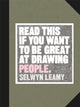 Book cover of: Read This if You Want to be Great at Drawing People. By: Selwyn Leamy