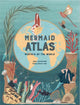 Book cover of: Mermaid Atlas. By: Anna Claybourne