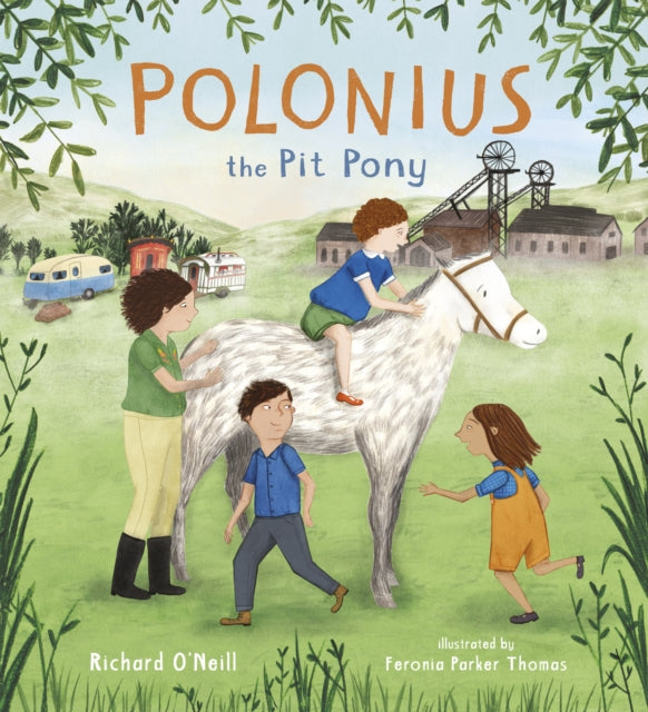 Polonius the Pit Pony 9781786281852 Richard O'Neill