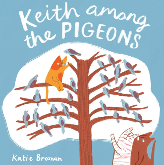 Book cover of: Keith Among the Pigeons. By: Katie Brosnan