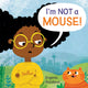 Book cover of: I'm NOT A Mouse!. By: Evgenia Golubeva
