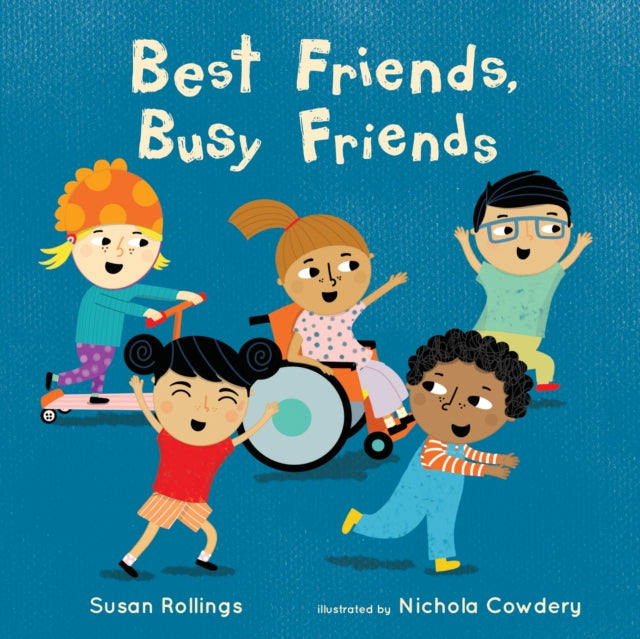 Book cover of: Best Friends, Busy Friends. By: Susan Rollings