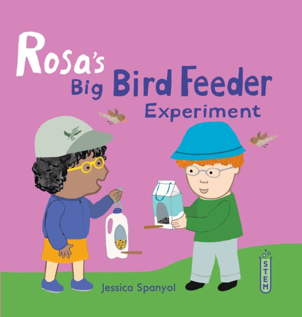 Book cover of: Rosa's Big Bird Feeder Experiment. By: Jessica Spanyol