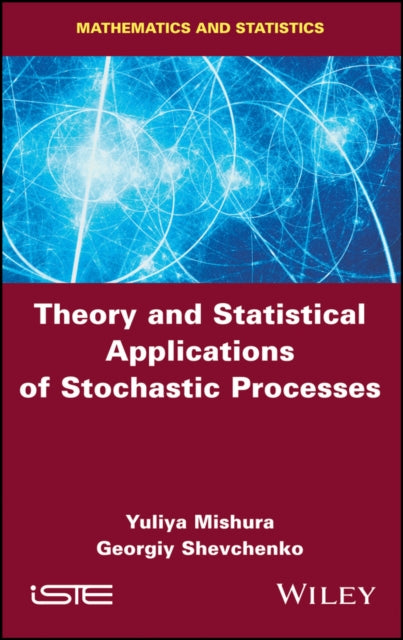 Book cover of: Theory and Statistical Applications of Stochastic Processes. By: Yuliya Mishura