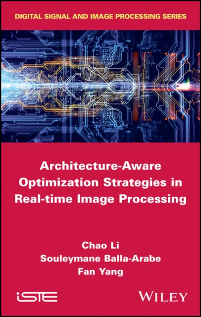 Book cover of: Architecture-Aware Optimization Strategies in Real-time Image Processing. By: Yang Fan