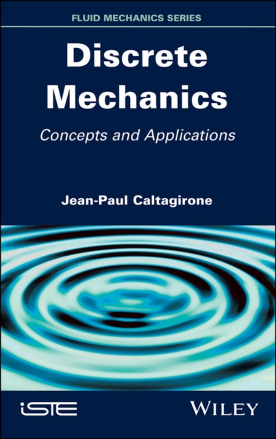 Book cover of: Discrete Mechanics. By: Jean-Paul Caltagirone